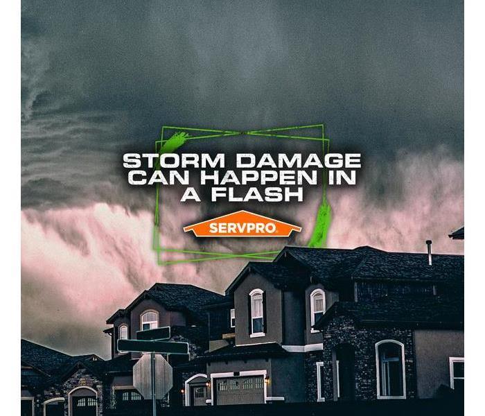 Storm clouds over a neighborhood with the caption: "STORM DAMAGE CAN HAPPEN IN A FLASH"